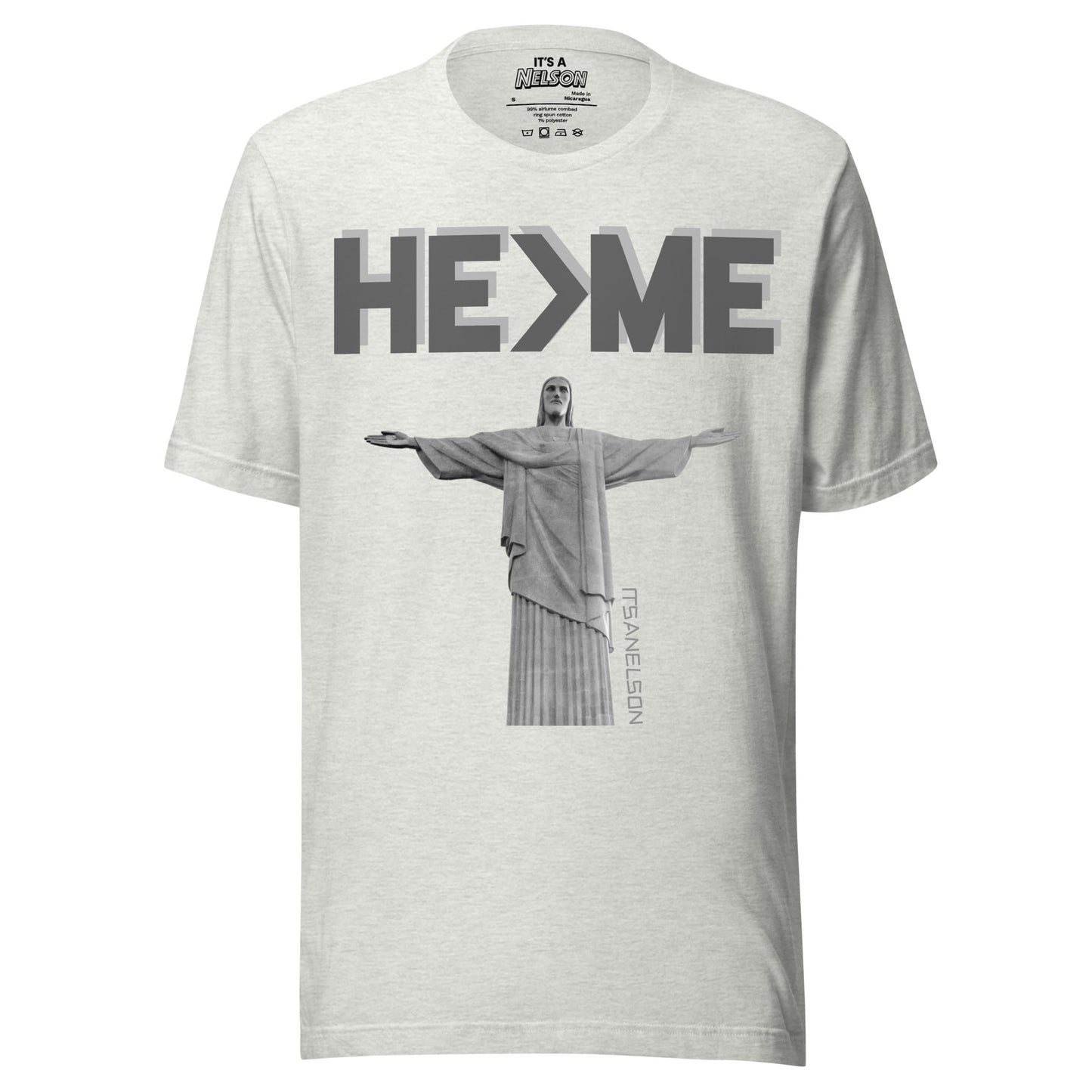 It's A Nelson T-SHIRT HE IS GREATER THAN ME | Unisex T-Shirt
