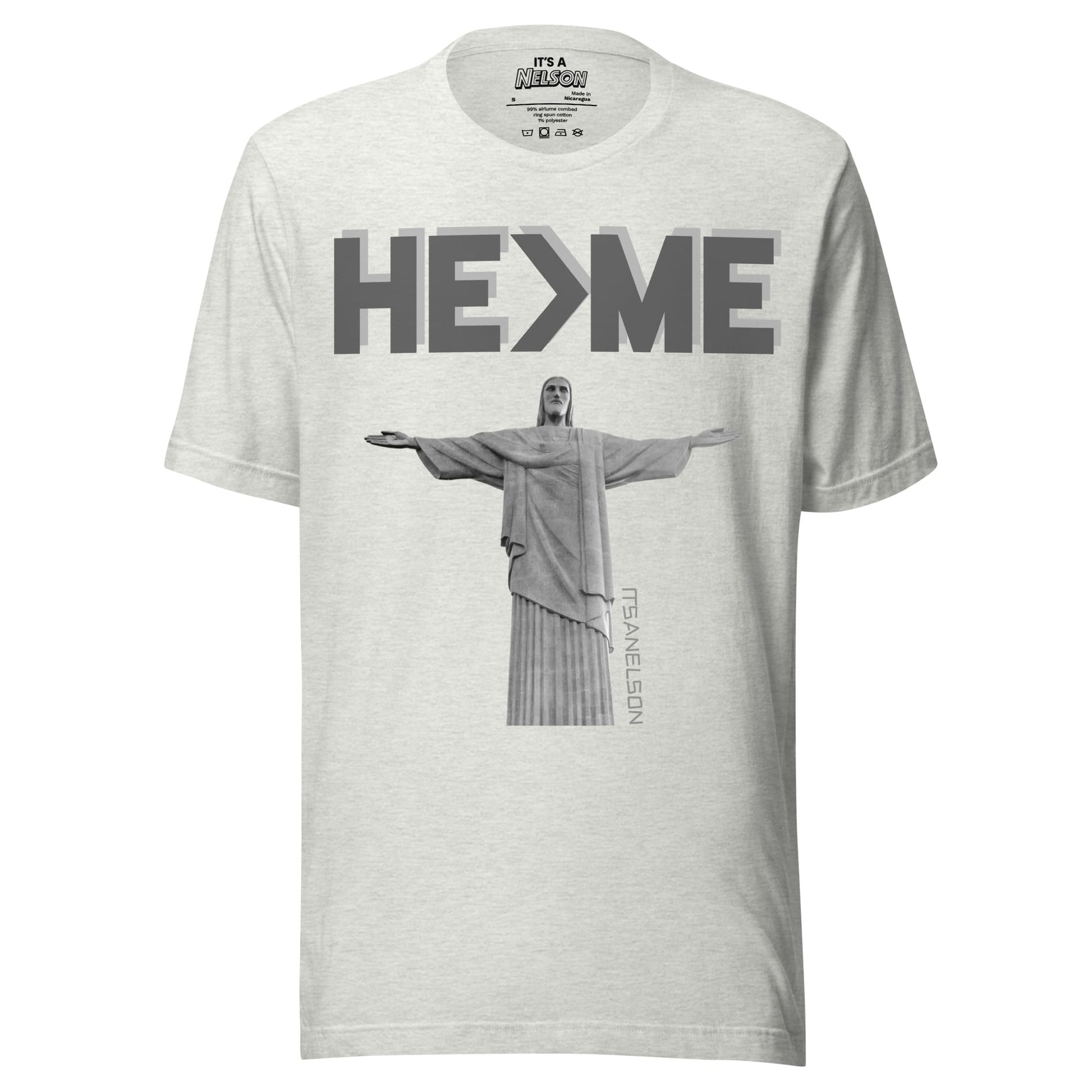 It's A Nelson T-SHIRT HE IS GREATER THAN ME | Unisex T-Shirt