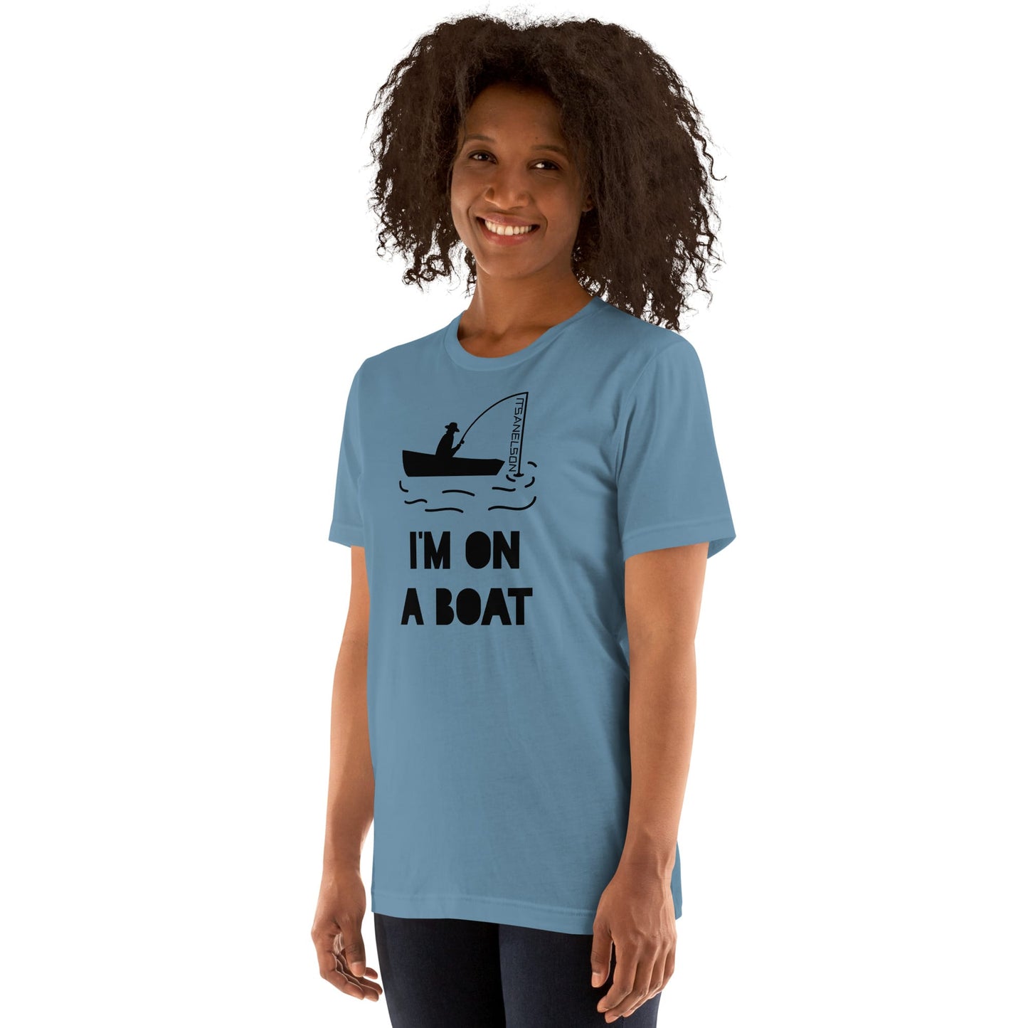 It's A Nelson T-SHIRT I'M ON A BOAT | Unisex T-Shirt