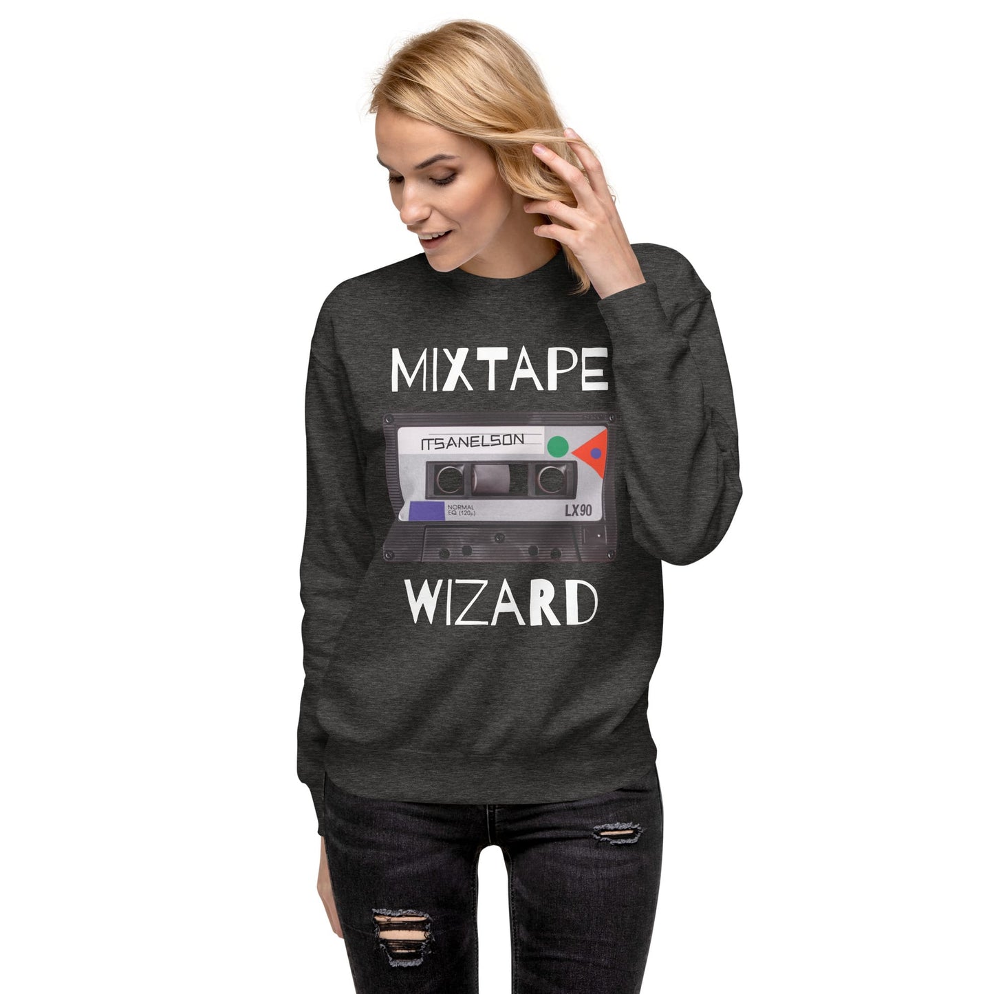 It's A Nelson T-SHIRT S MIXTAPE WIZARD! | Unisex Premium Sweatshirt