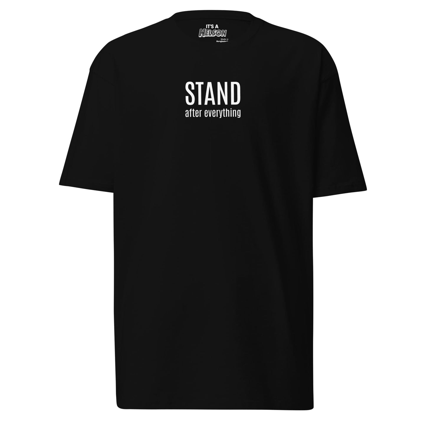 It's A Nelson T-SHIRT S STAND AFTER EVERYTHING | Underblazer T-Shirt